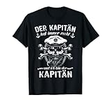 Kapitaen Sprüche Segeln Motorboot Schiffskapitän Kapitän T-Shirt