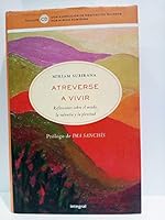 Atreverse a vivir. Reflexiones sobre el miedo, la valentia y la plenitud 8498670500 Book Cover