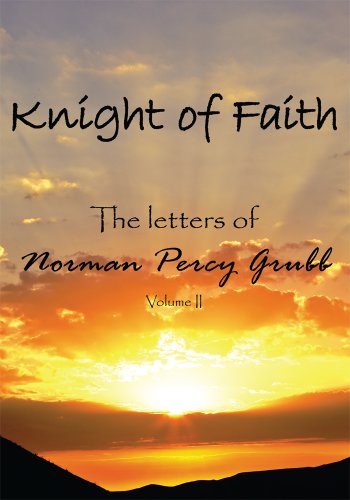 Knight of Faith, Volume 2: The Letters Of (English Edition)
