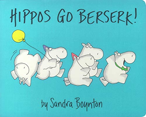 Hippos Go Berserk! A Fun and Entertaining Book by Sandra Boynton