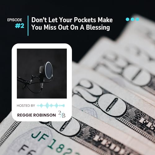 Don't Let Your Pockets Make You Miss Out On A Blessing