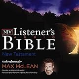 Listener's Audio Bible - New International Version, NIV: New Testament: Vocal Performance by Max McLean
