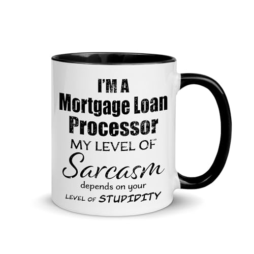 DesiDD Mortgage Loan Processor Mug - My Level of Sarcasm Coffee Cup Black Accent Color for Friend Coworker Office - Gifts for His Her Birthday Christmas Funny Present Men Women Best - 11oz