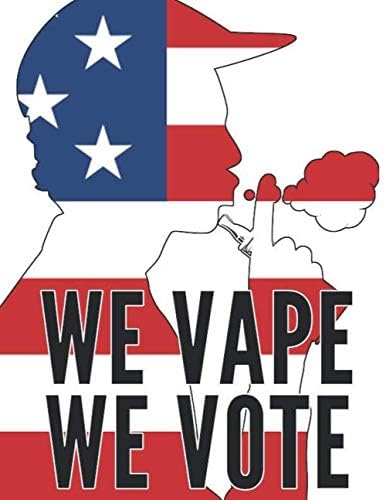 We Vape We Vote Blank Journal Notebook, 200 Pages, 8.5" x 11"