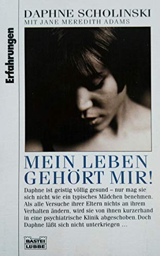 Preisvergleich Produktbild Mein Leben gehört mir! (Erfahrungen. Bastei Lübbe Taschenbücher)