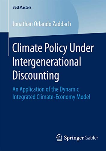 Climate Policy Under Intergenerational Discounting: An Application of the Dynamic Integrated Climate-Economy Model (BestMasters)