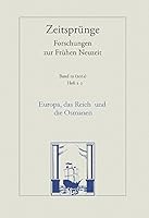 Europa, Das Reich Und Die Osmanen: Die Turkenreichstage Von 1454/55 Nach Dem Fall Von Konstantinopel / Heft 1/2 3465042247 Book Cover