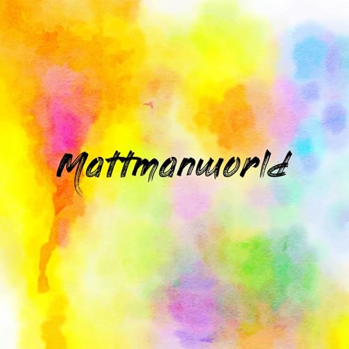 Mattmanworld Podcast Por Matthew arte de portada