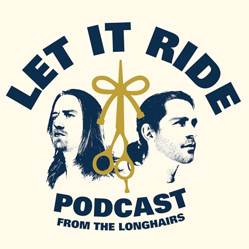 The Longhairs Podcast | Let It Ride Podcast Por The Longhairs arte de portada