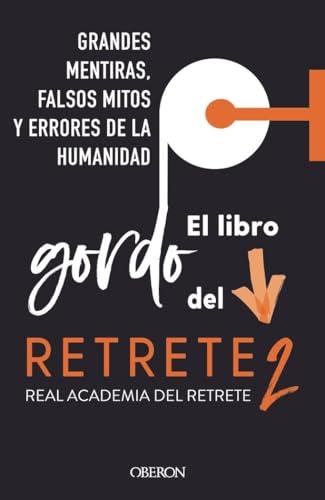 El libro gordo del retrete 2: Grandes mentiras, falsos mitos y errores de la humanidad (Libros singulares)
