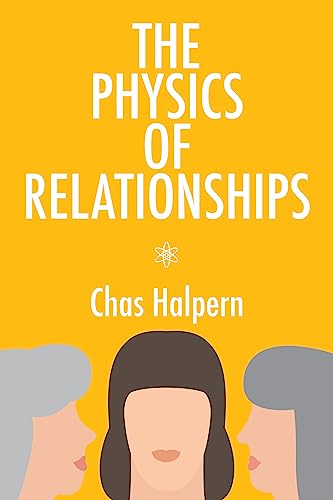 The Physics of Relationships: A Novel (70) (World Prose)