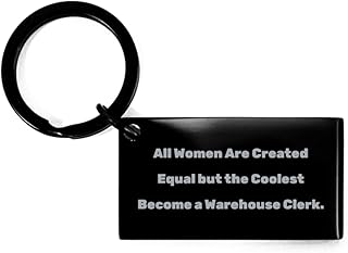 Fun Warehouse Clerk Gifts, All Women are Created Equal but The Coolest Become a Warehouse Clerk, Funny Keychain for Friends from Friends