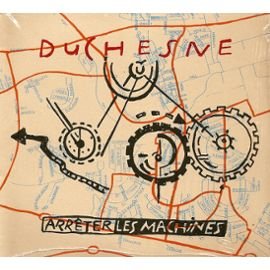 Arreter Les Machines [Audio CD] Duchesne, Andre