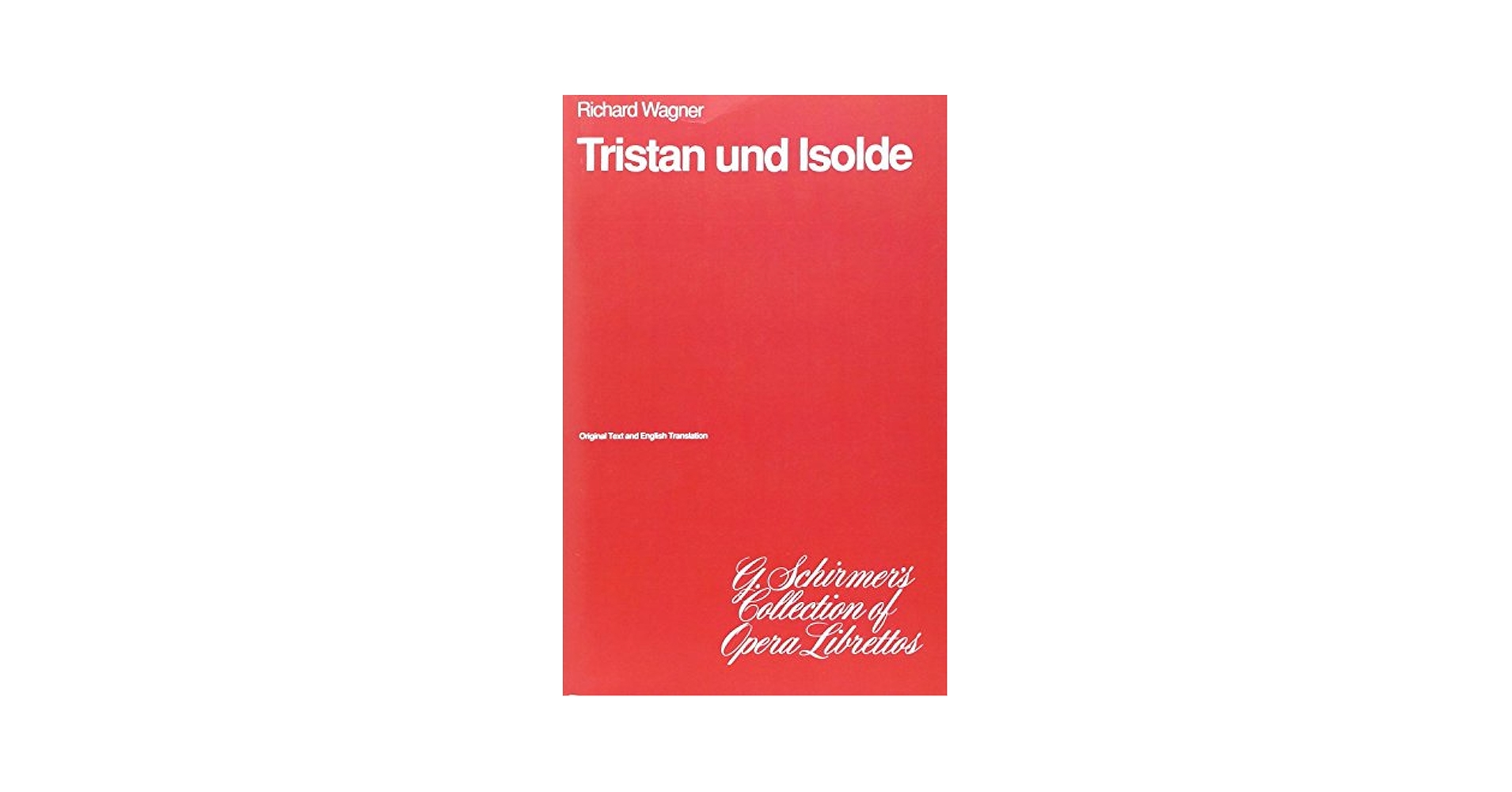 Tristan und Isolde: Libretto: Wagner, Richard: 9780793514366