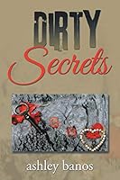 Dirty Secrets 1504919025 Book Cover