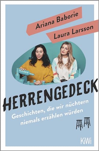 Herrengedeck: Geschichten, die wir nüchtern niemals erzählen würden