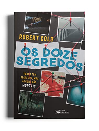Os doze segredos - Todos têm segredos, mas alguns são mortais: To...