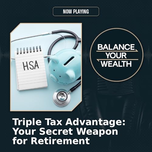 Triple Tax Advantage: Your Secret Weapon for Retirement