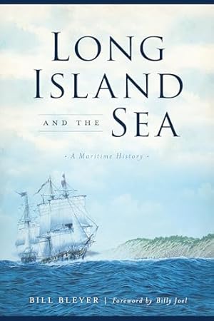 Long Island and the Sea: A Maritime History
