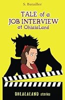 Tale of a Job Interview at OhlalaLand (OhlalaLand stories) 0996038329 Book Cover