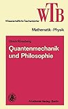 Quantenmechanik und Philosophie: Standpunkte D. Dialekt. Materialismus (Reihe Wissenschaft) (German Edition) (Wissenschaftliche Taschenbücher, 192, Band 192)