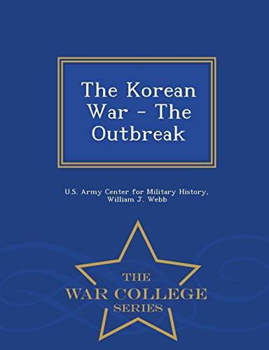 The Korean War - The Outbreak - War College Series 129847325X Book Cover