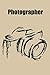 Photographer Married Notebook (Journal), Photographer Gifts for Men women Photography Gifts (6€ X 9€) Paperback
