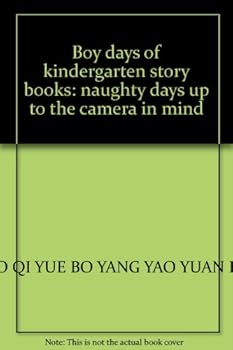 Boy days of kindergarten story books: naughty days up to the camera in mind
