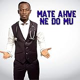  Mate Ahwe Ne Do Mu