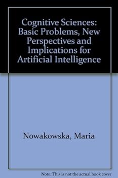 Paperback Cognitive Sciences: Basic Problems, New Perspectives and Implications for Artificial Intelligence Book
