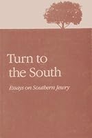 Turn to the South: Essays on Southern Jewry 081390742X Book Cover