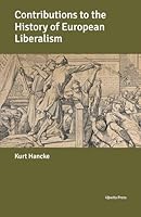 Contributions to the History of European Liberalism B0D2RTQMZM Book Cover