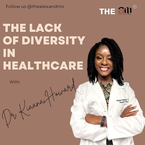 Addressing Diversity Gaps in Healthcare With Dr Kiaana Howard, PT,DPT