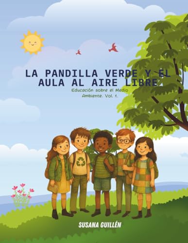 Imagen de LA PANDILLA VERDE Y EL AULA AL AIRE LIBRE: Educación sobre el Medio Ambiente
