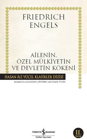 Ailenin, Özel Mülkiyetin ve Devletin Kökeni: Hasan Ali Yücel Klasikler Dizisi