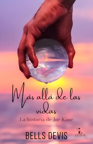 Más allá de las vidas: La historia de Joe Kane (Spanish Edition)
