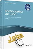 Bewerbungstipps und -tricks - inkl. Augmented-Reality-Elementen: Insider-Know-how eines Personalprofis (Haufe Fachbuch) - Claus Peter Müller-Thurau