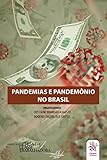 Pandemias e pandemônio no Brasil