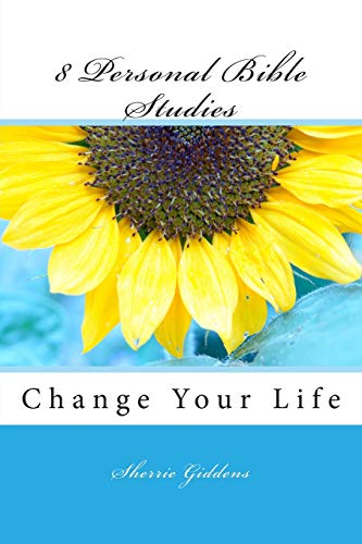 8 Personal Bible Studies: Change Your Life
