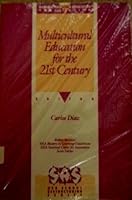 Multicultural Education for the 21st Century (Nea School Restructuring Series) 0810630125 Book Cover