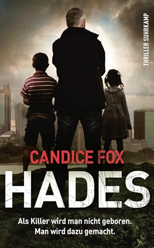 Hades - Thriller (Hades-Trilogie 1): Als Killer wird man nicht geboren. Man wird dazu gemacht.