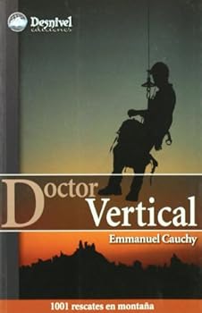 Paperback Doctor vertical: mil y uno rescates en montaña Book