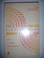 Dictionnaire occitan - français : d'après les parlers languedociens 2859100695 Book Cover