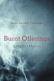  Burnt Offerings: A Rabbi\'s Memoir