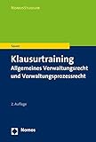 Klausurtraining: Allgemeines Verwaltungsrecht und Verwaltungsprozessrecht