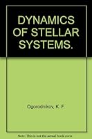 DYNAMICS OF STELLAR SYSTEMS. B00EN4JDXO Book Cover