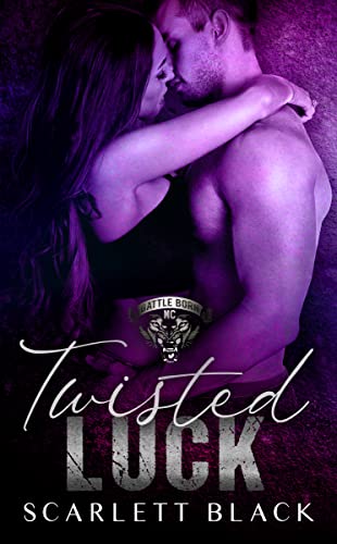Twisted Luck : Cowboy & Angie's Story: A Novella to the Reno Chapter (Battle Born MC, Reno Nevada Chapter)
