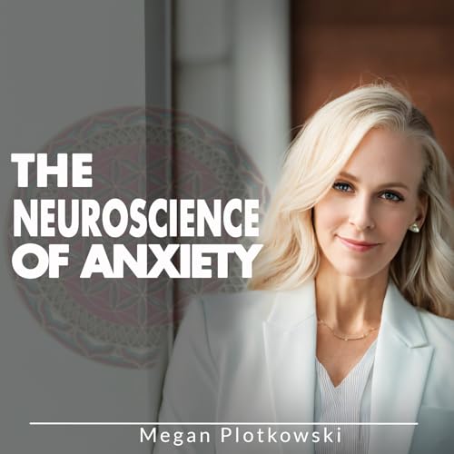 The Neuroscience Of Anxiety cover art