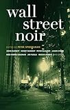 Wall Street Noir (Akashic Noir)