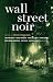 Wall Street Noir (Akashic Noir)